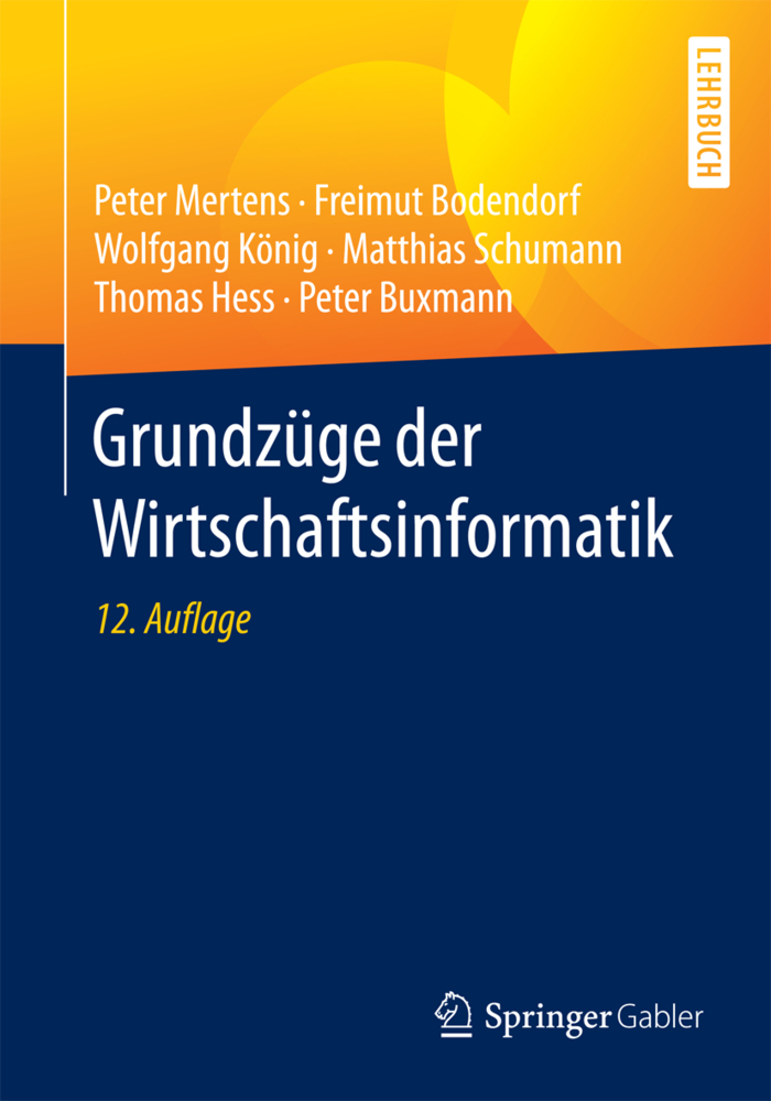 Cover: 9783662533611 | Grundzüge der Wirtschaftsinformatik | Peter Mertens (u. a.) | Buch | X