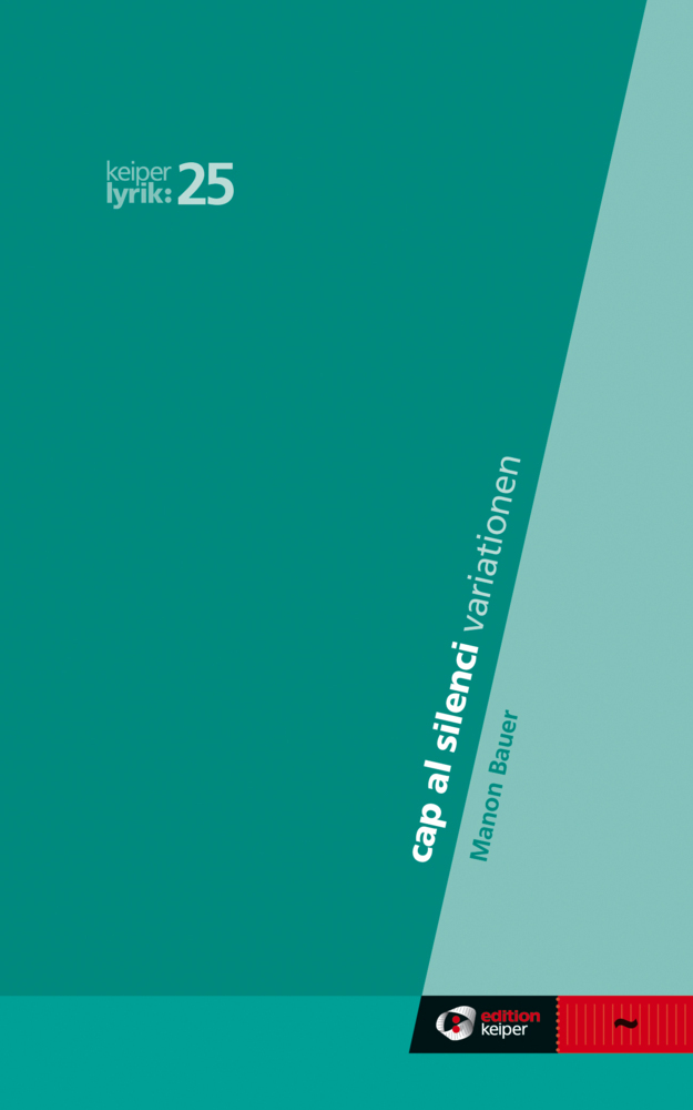 Cover: 9783903322349 | cap al silenci - variationen | keiper lyrik 25 | Manon Bauer | Buch