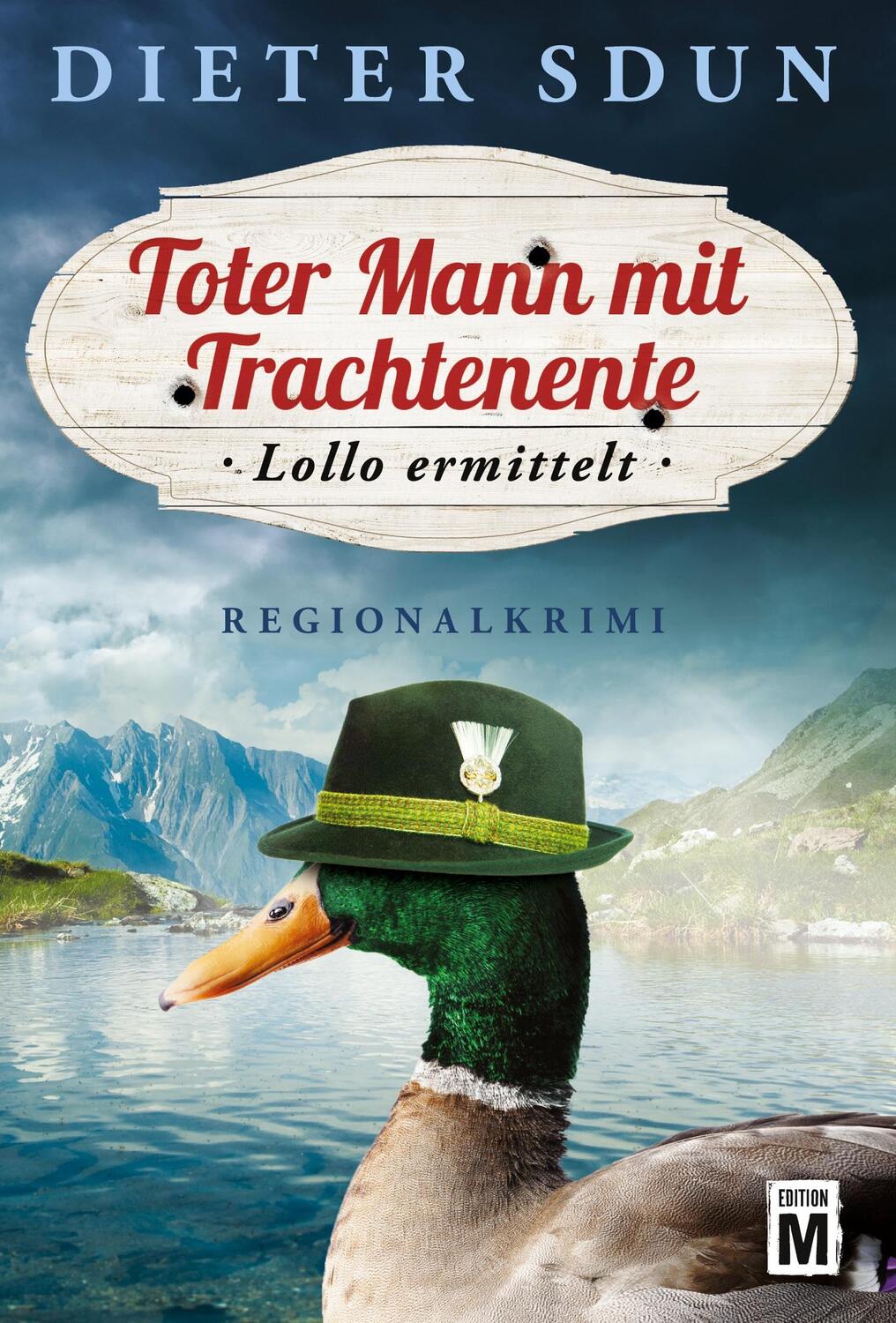 Cover: 9781503900295 | Toter Mann mit Trachtenente | Dieter Sdun | Taschenbuch | Paperback