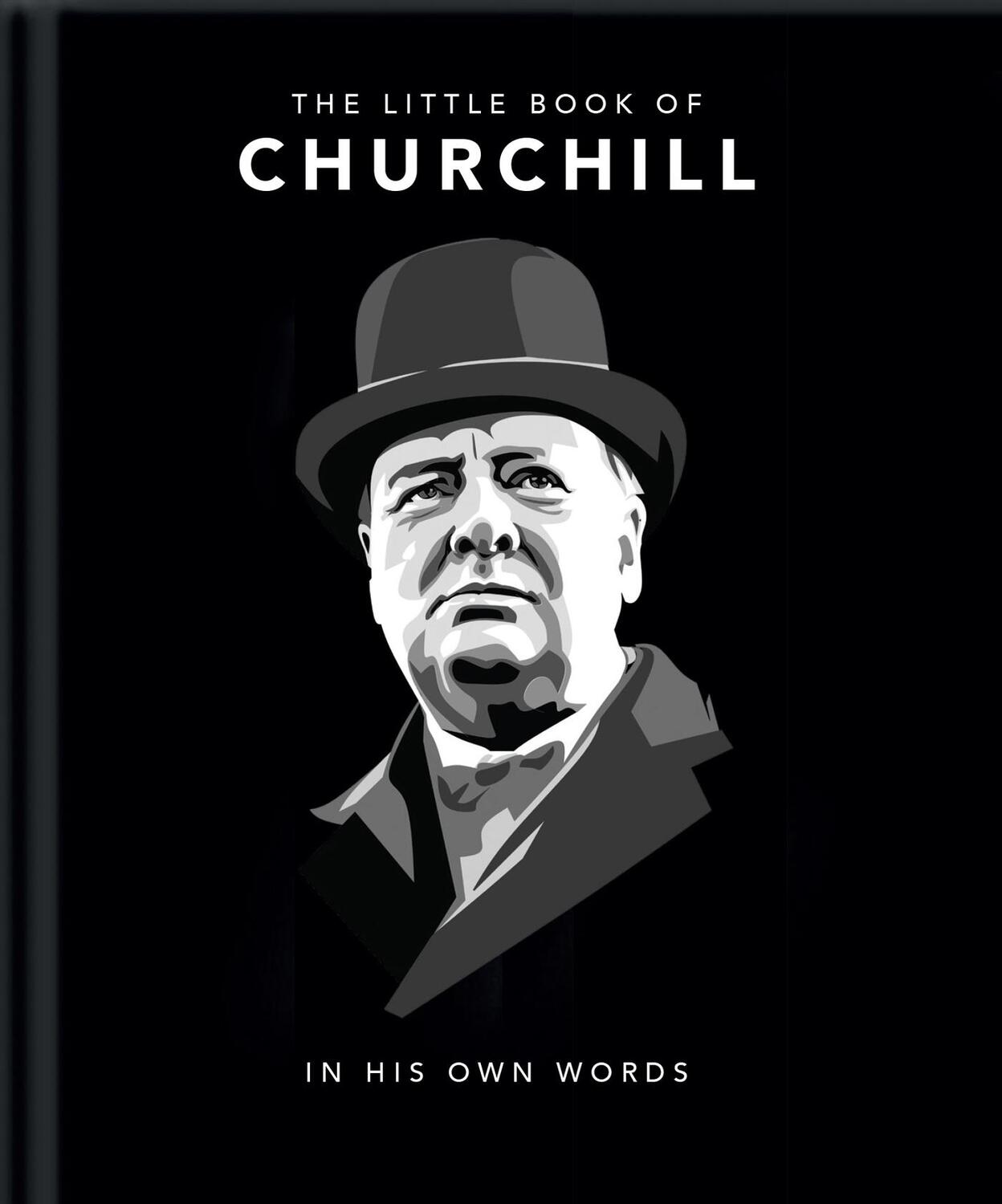 Cover: 9781911610410 | Little Book of Churchill | In His Own Words | Hippo! Orange | Buch