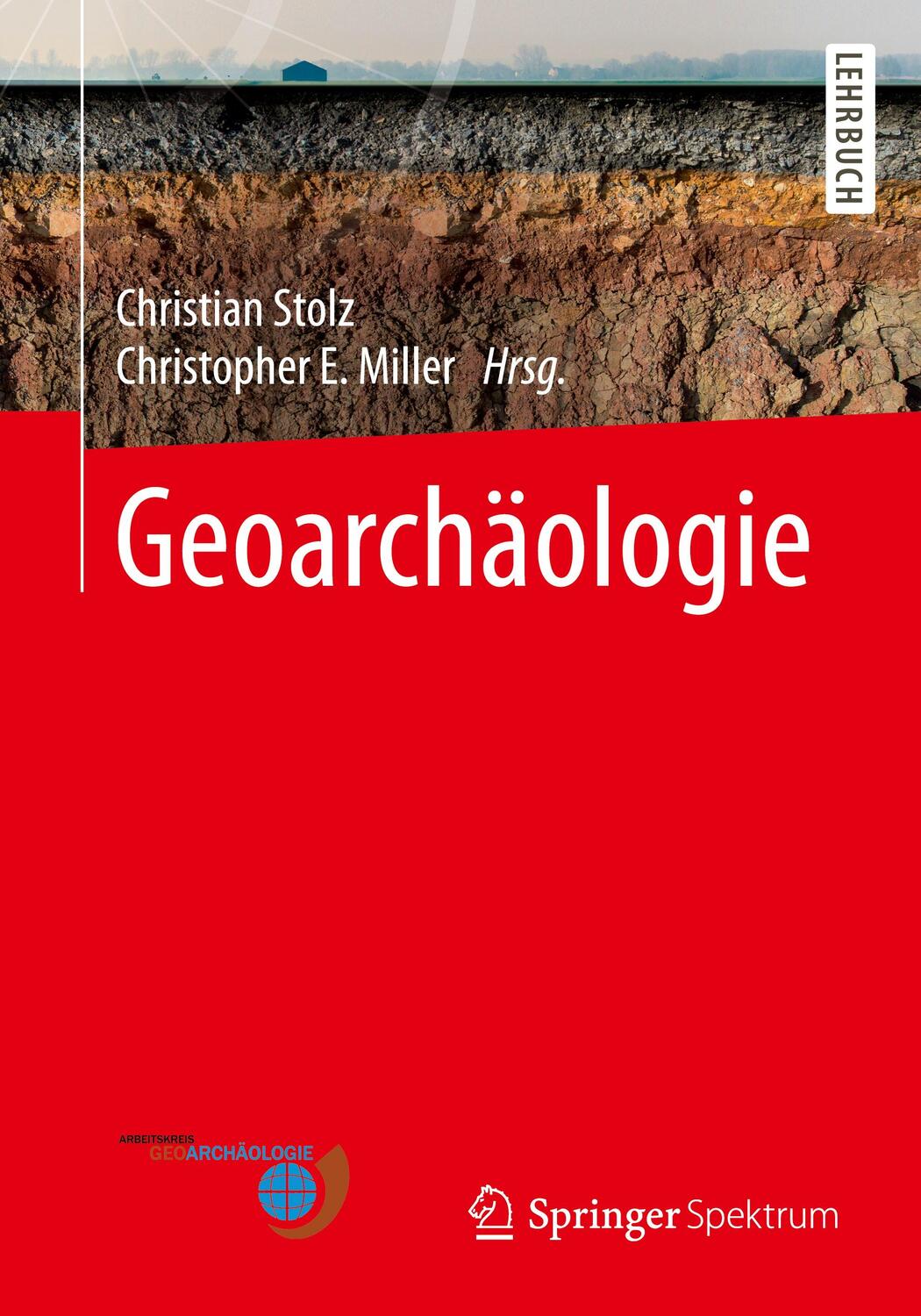Cover: 9783662627730 | Geoarchäologie | Christian Stolz (u. a.) | Taschenbuch | 2022