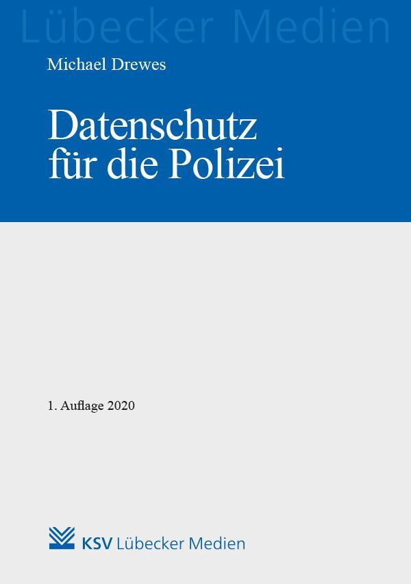 Cover: 9783829314206 | Datenschutz für die Polizei | Michael Drewes | Taschenbuch | Deutsch