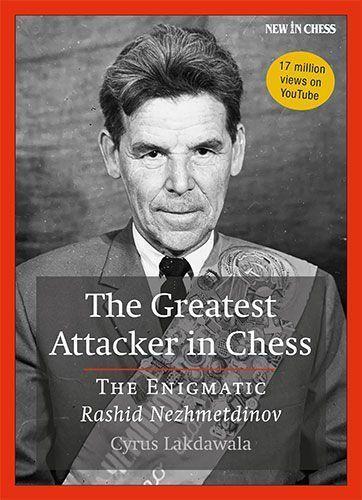 Cover: 9789071689000 | The Greatest Attacker in Chess: The Enigmatic Rashid Nezhmetdinov