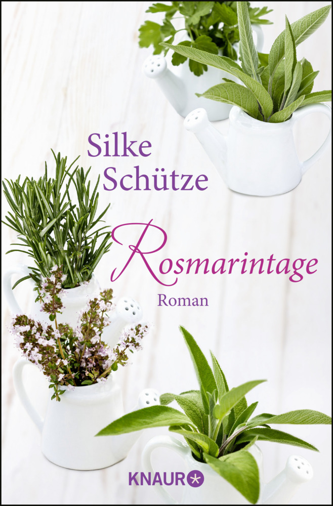 Cover: 9783426514368 | Rosmarintage | Roman. Originalausgabe | Silke Schütze | Taschenbuch