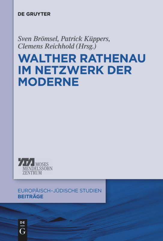Cover: 9783110289275 | Walther Rathenau im Netzwerk der Moderne | Sven Brömsel (u. a.) | Buch
