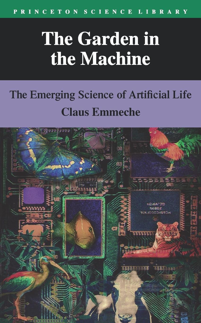 Cover: 9780691029030 | The Garden in the Machine | The Emerging Science of Artificial Life