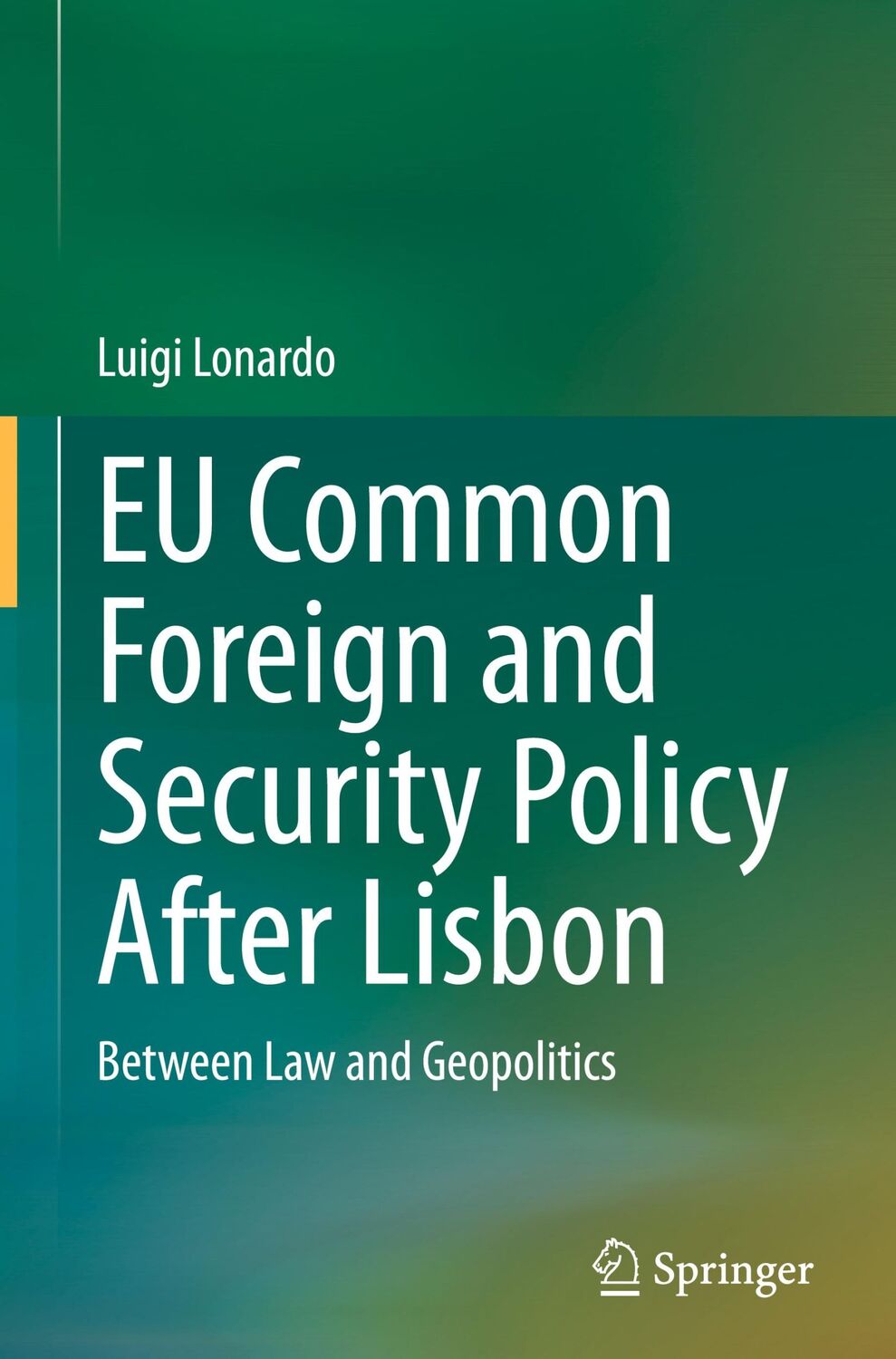 Cover: 9783031191305 | EU Common Foreign and Security Policy After Lisbon | Luigi Lonardo