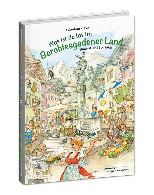 Cover: 9783945292822 | Was ist da los im Berchtesgadener Land | Sebastian Huber | Buch | 2024