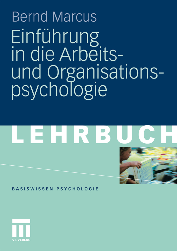 Cover: 9783531167244 | Einführung in die Arbeits- und Organisationspsychologie | Bernd Marcus