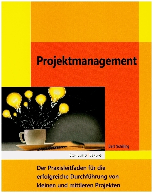 Cover: 9783930816606 | Projektmanagement | Gert Schilling | Taschenbuch | 117 S. | Deutsch