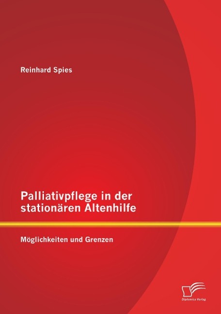 Cover: 9783842891210 | Palliativpflege in der stationären Altenhilfe: Möglichkeiten und...