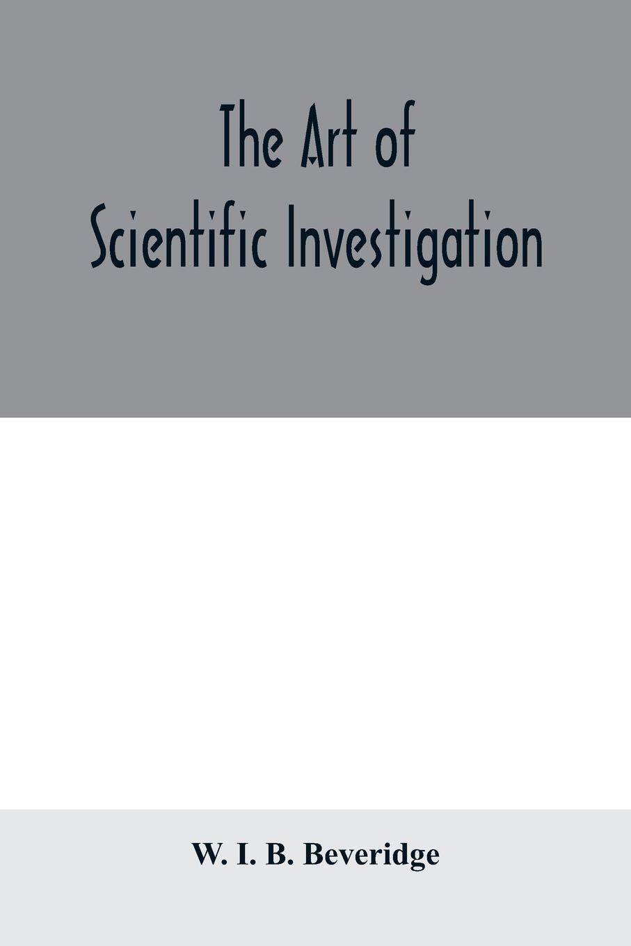Cover: 9789354006562 | The art of scientific investigation | W. I. B. Beveridge | Taschenbuch