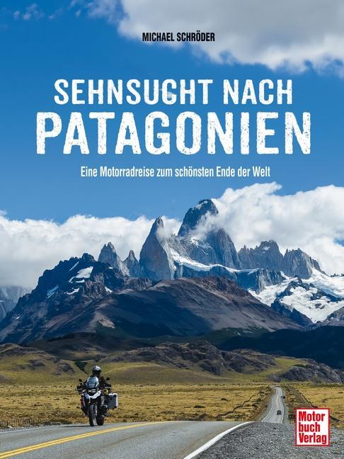 Cover: 9783613045941 | Sehnsucht nach Patagonien | Michael Schröder | Buch | 240 S. | Deutsch