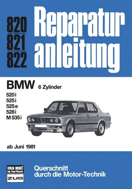 Cover: 9783716816912 | BMW 6Zylinger ab 6/1981 | 520i/525i/525e/528i/M 535 i | Buch | 169 S.