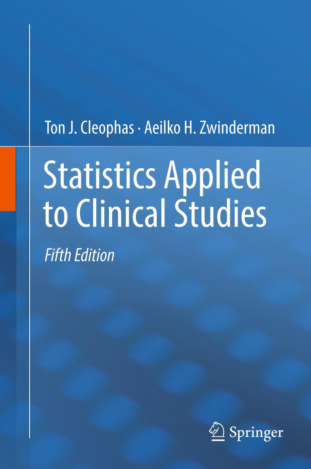Cover: 9789400728622 | Statistics Applied to Clinical Studies | Aeilko H. Zwinderman (u. a.)
