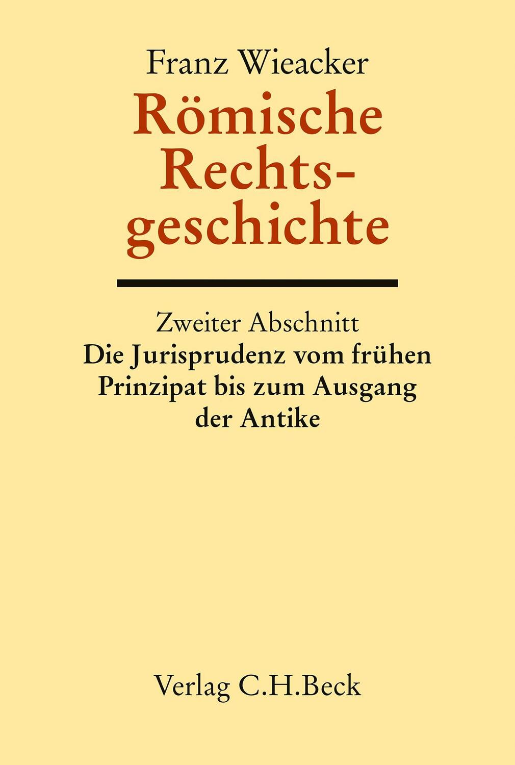 Cover: 9783406810350 | Römische Rechtsgeschichte | Franz Wieacker | Buch | XVIII | Deutsch