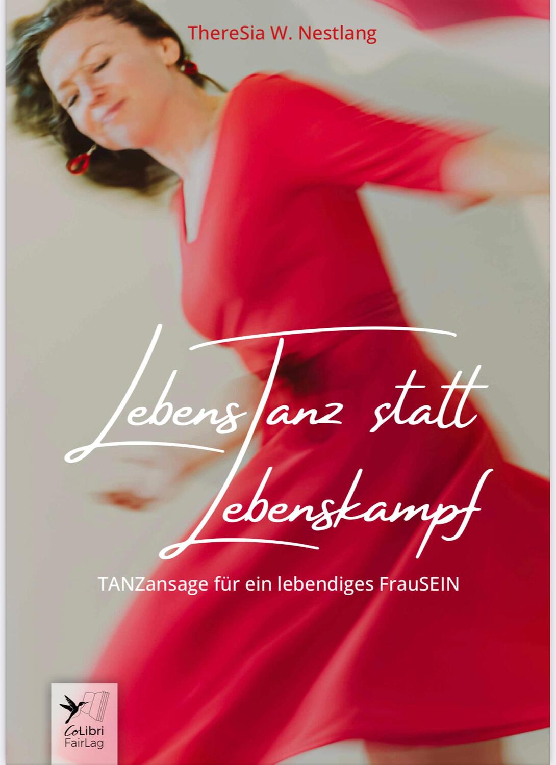 Cover: 9783949790898 | LebensTanz statt LebensKampf | TANZansage für ein lebendiges FrauSEIN