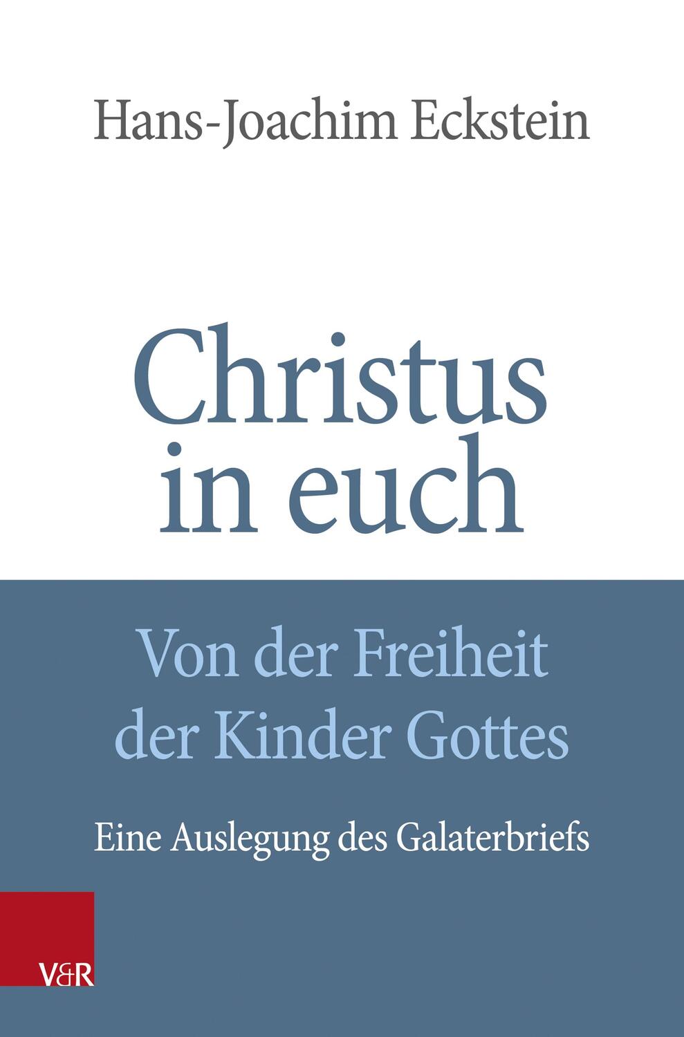 Cover: 9783525524015 | Christus in euch - Von der Freiheit der Kinder Gottes | Eckstein | XII