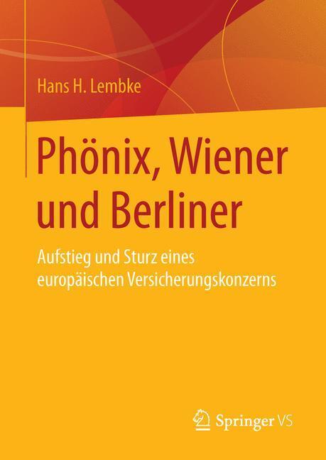 Cover: 9783658109738 | Phönix, Wiener und Berliner | Hans H. Lembke | Buch | VI | Deutsch