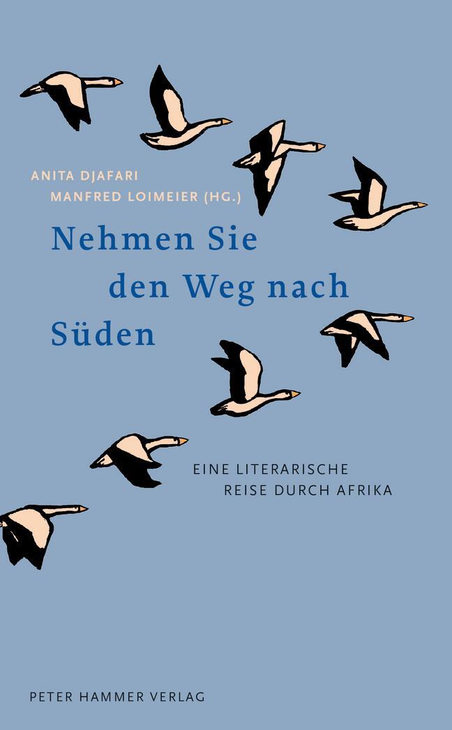 Cover: 9783779506287 | Nehmen Sie den Weg nach Süden | Eine literarische Reise durch Afrika