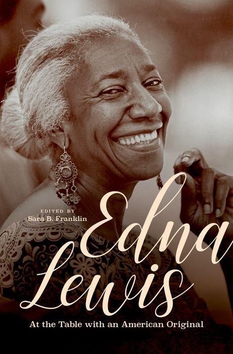 Cover: 9781469638553 | Edna Lewis: At the Table with an American Original | Sara B. Franklin