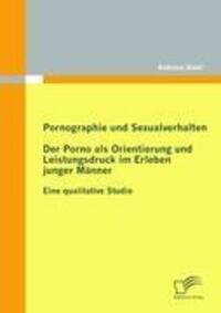 Cover: 9783836693691 | Pornographie und Sexualverhalten: Der Porno als Orientierung und...