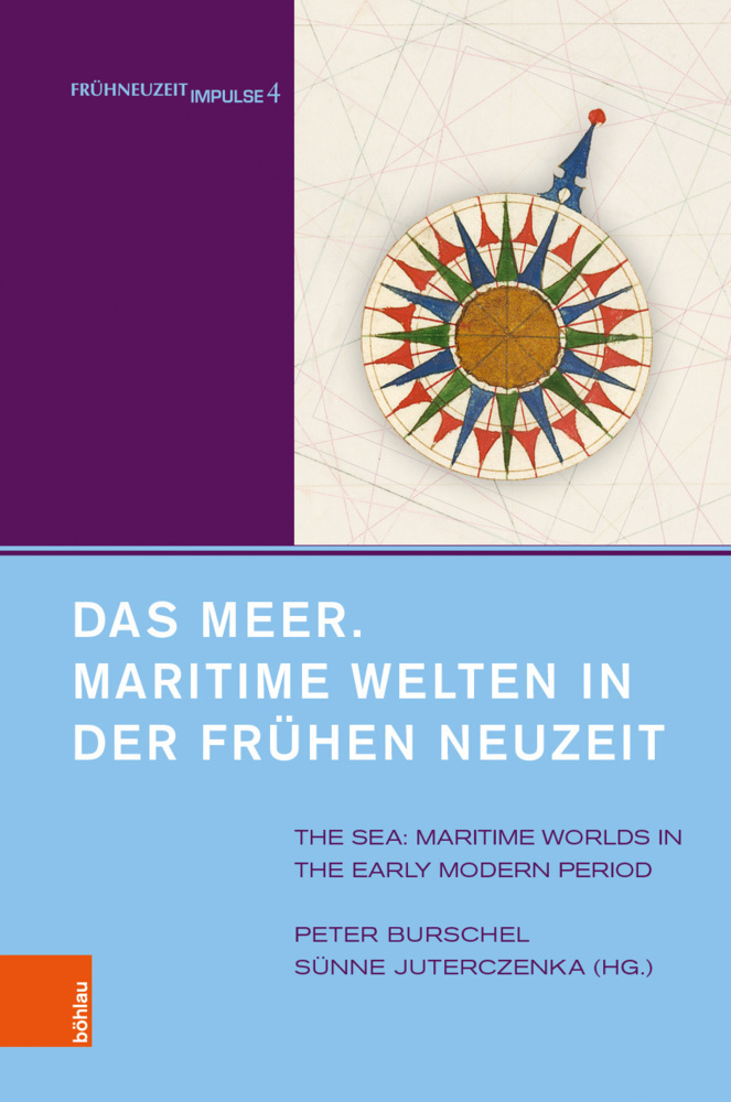 Cover: 9783412513108 | Das Meer. Maritime Welten in der Frühen Neuzeit | Burschel (u. a.)