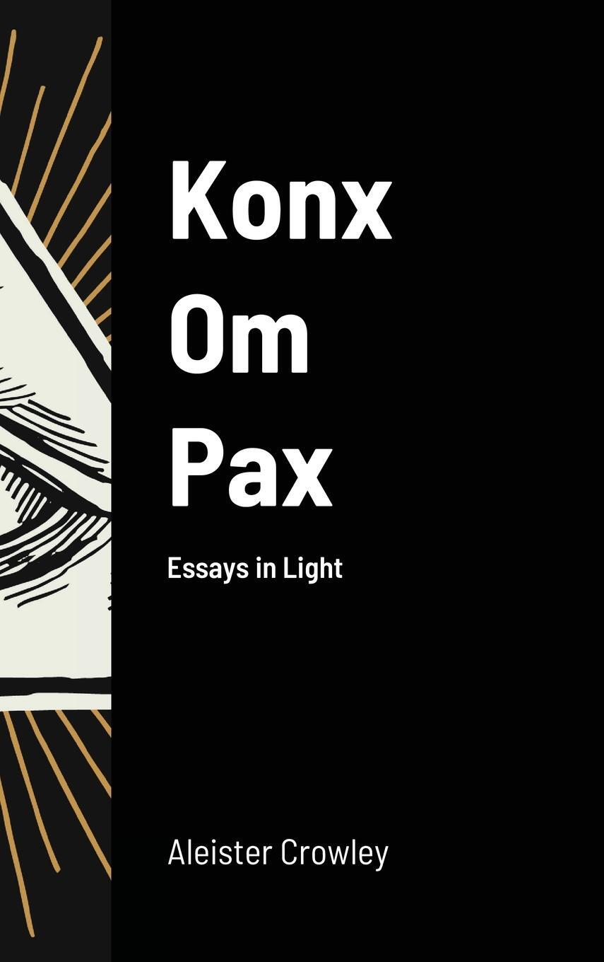 Cover: 9781716716638 | Konx Om Pax | Aleister Crowley | Buch | HC gerader Rücken kaschiert
