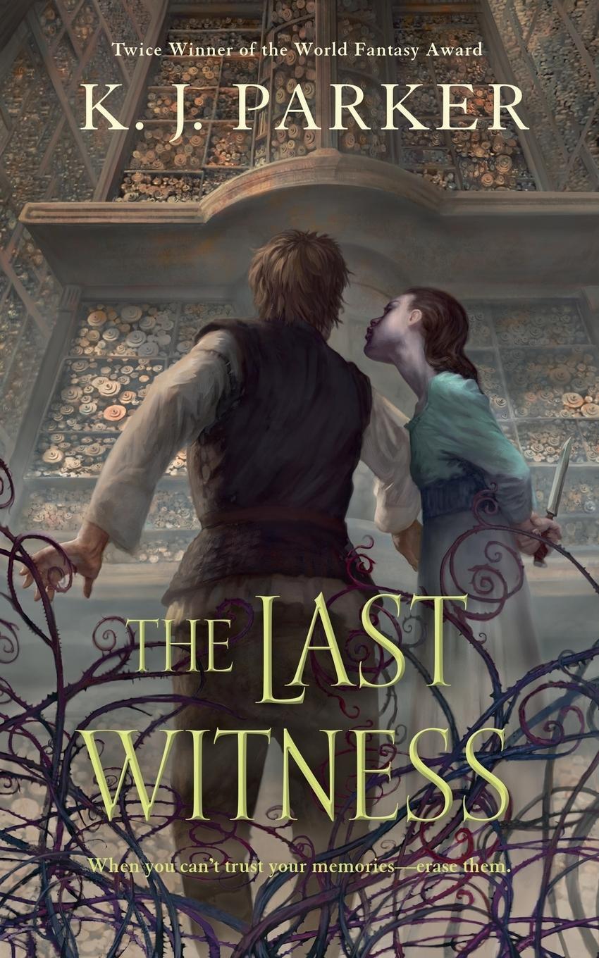 Cover: 9780765385291 | THE LAST WITNESS | K. J. Parker | Taschenbuch | Paperback | Englisch