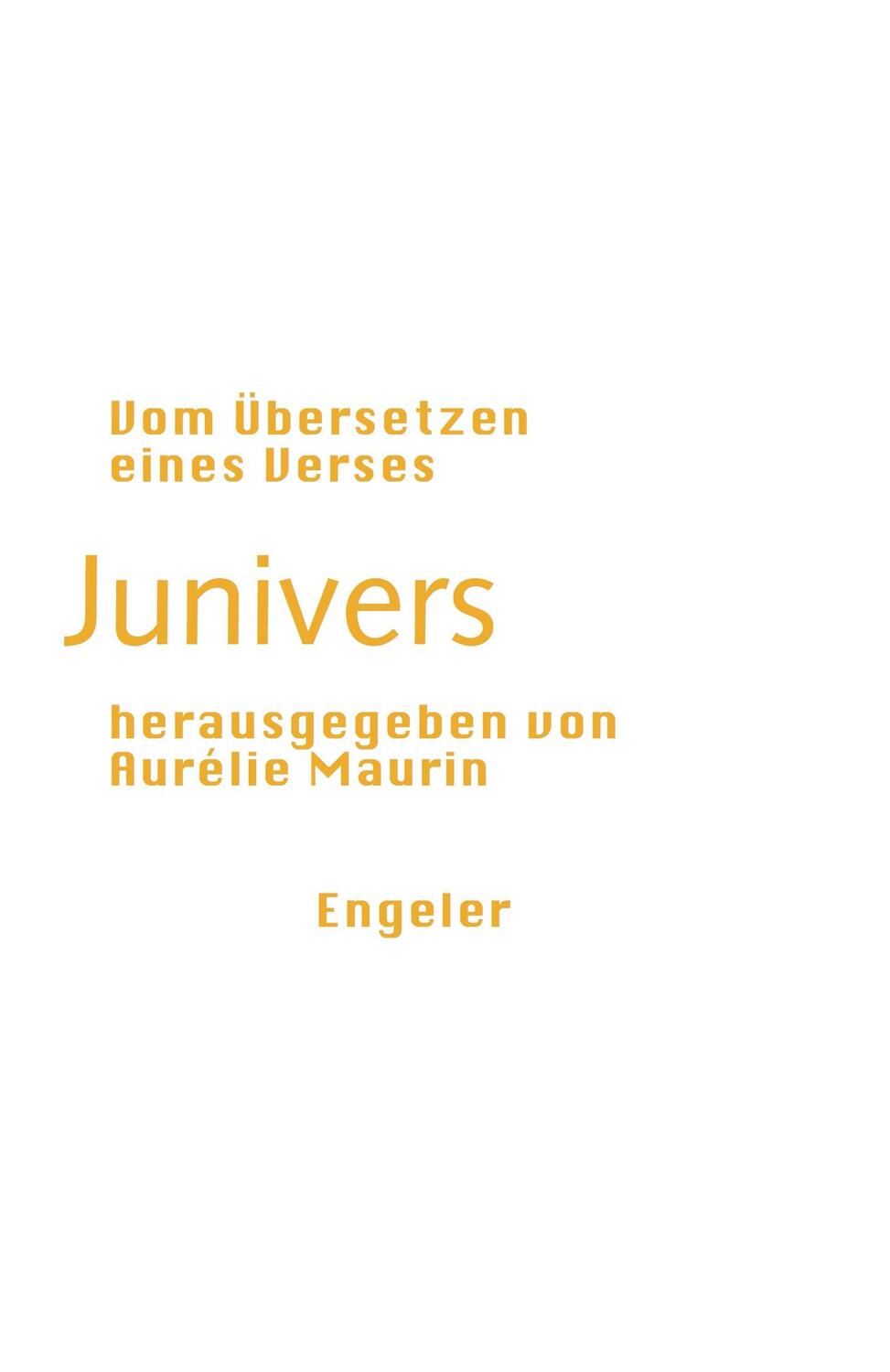 Cover: 9783907369098 | Junivers | Vom Übersetzen eines Vers | Aurélie Maurin | Taschenbuch