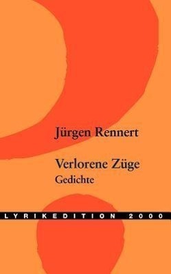 Cover: 9783935877039 | Verlorene Züge | Jürgen Rennert | Taschenbuch | Paperback | Deutsch