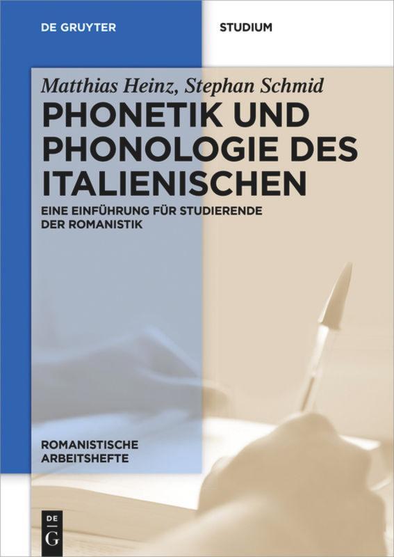 Cover: 9783110533996 | Phonetik und Phonologie des Italienischen | Matthias Heinz (u. a.)