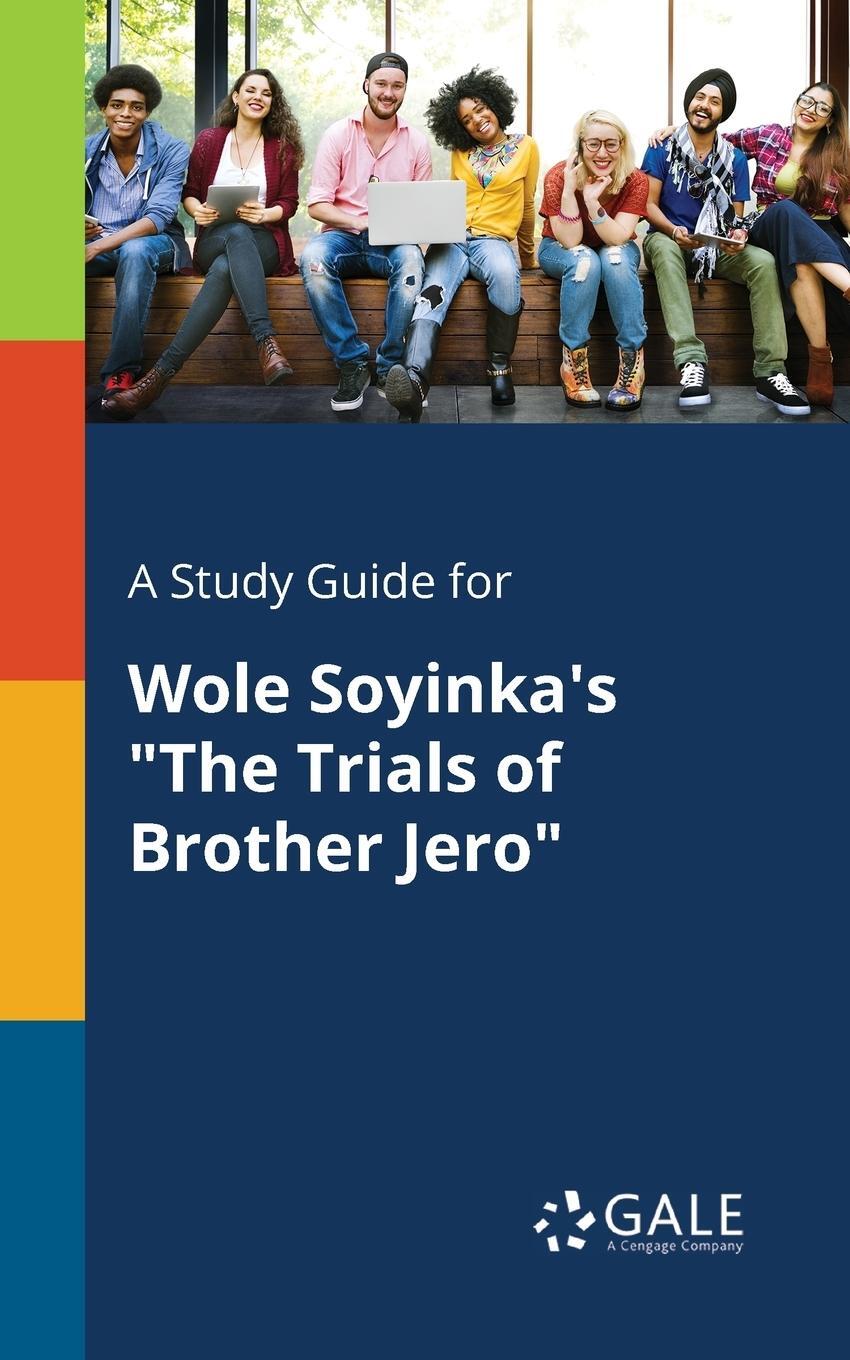 Cover: 9781375394093 | A Study Guide for Wole Soyinka's "The Trials of Brother Jero" | Gale