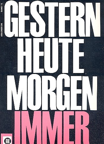 Cover: 9790009004390 | Gestern heute morgen immer Band 15 für Akkordeon | Melodie-Edition