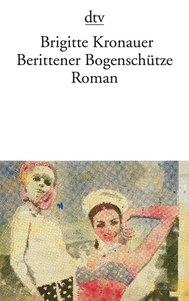 Cover: 9783423112918 | Berittener Bogenschütze | Roman | Brigitte Kronauer | Taschenbuch