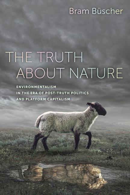 Cover: 9780520371453 | The Truth about Nature | Bram Buscher | Taschenbuch | Englisch | 2020