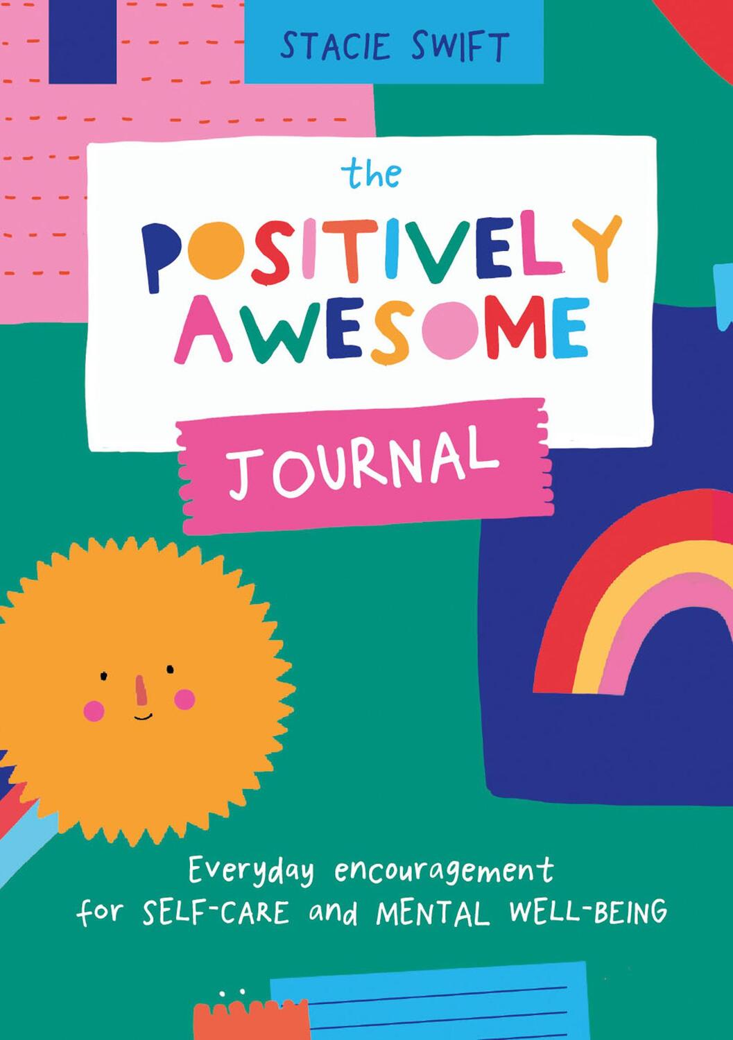 Cover: 9781911663010 | The Positively Awesome Journal: Everyday Encouragement for...