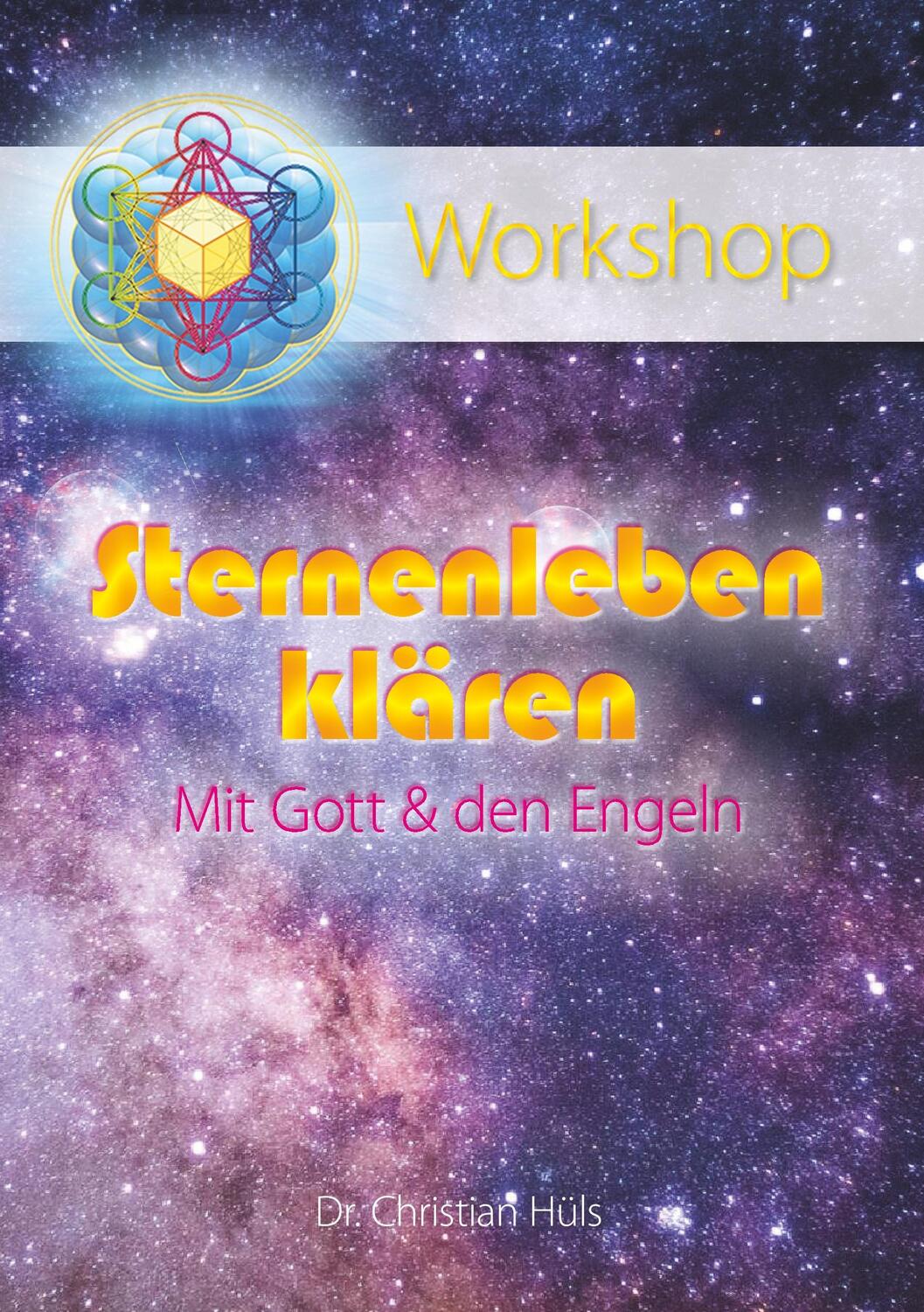 Cover: 9783750417762 | Sternenleben klären mit Gott &amp; den Engeln | Ein Workshop | Hüls | Buch