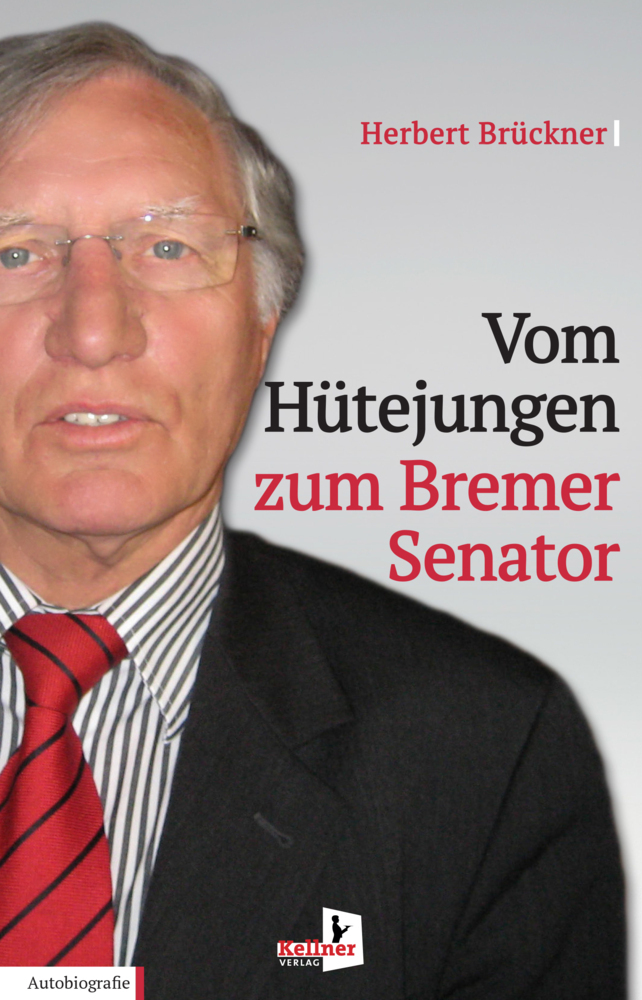 Cover: 9783956513343 | Vom Hütejungen zum Bremer Senator | Herbert Brückner | Taschenbuch