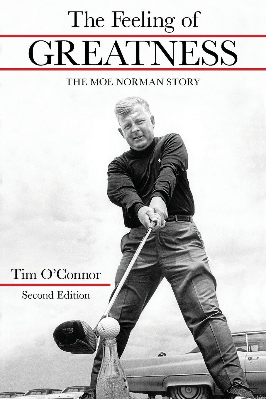 Cover: 9781612543574 | The Feeling of Greatness | The Moe Norman Story | Tim O'Connor | Buch