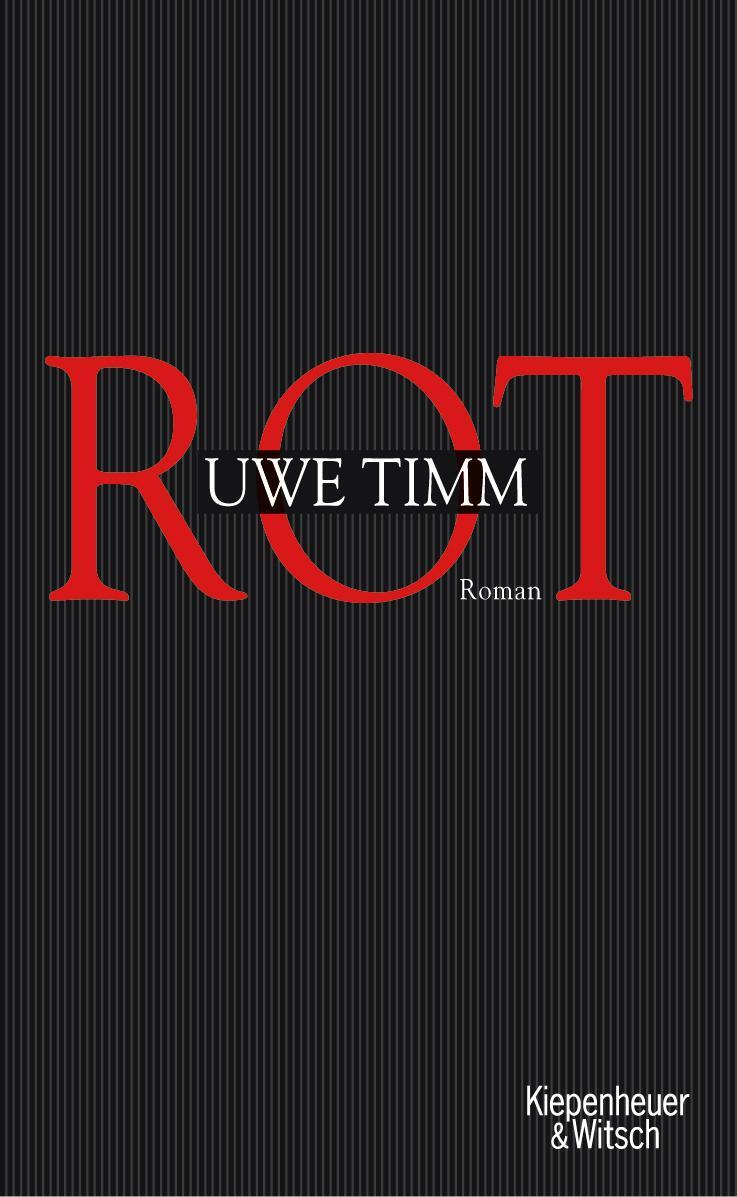 Cover: 9783462034646 | Rot | Uwe Timm | Buch | Deutsch | 2005 | Kiepenheuer & Witsch