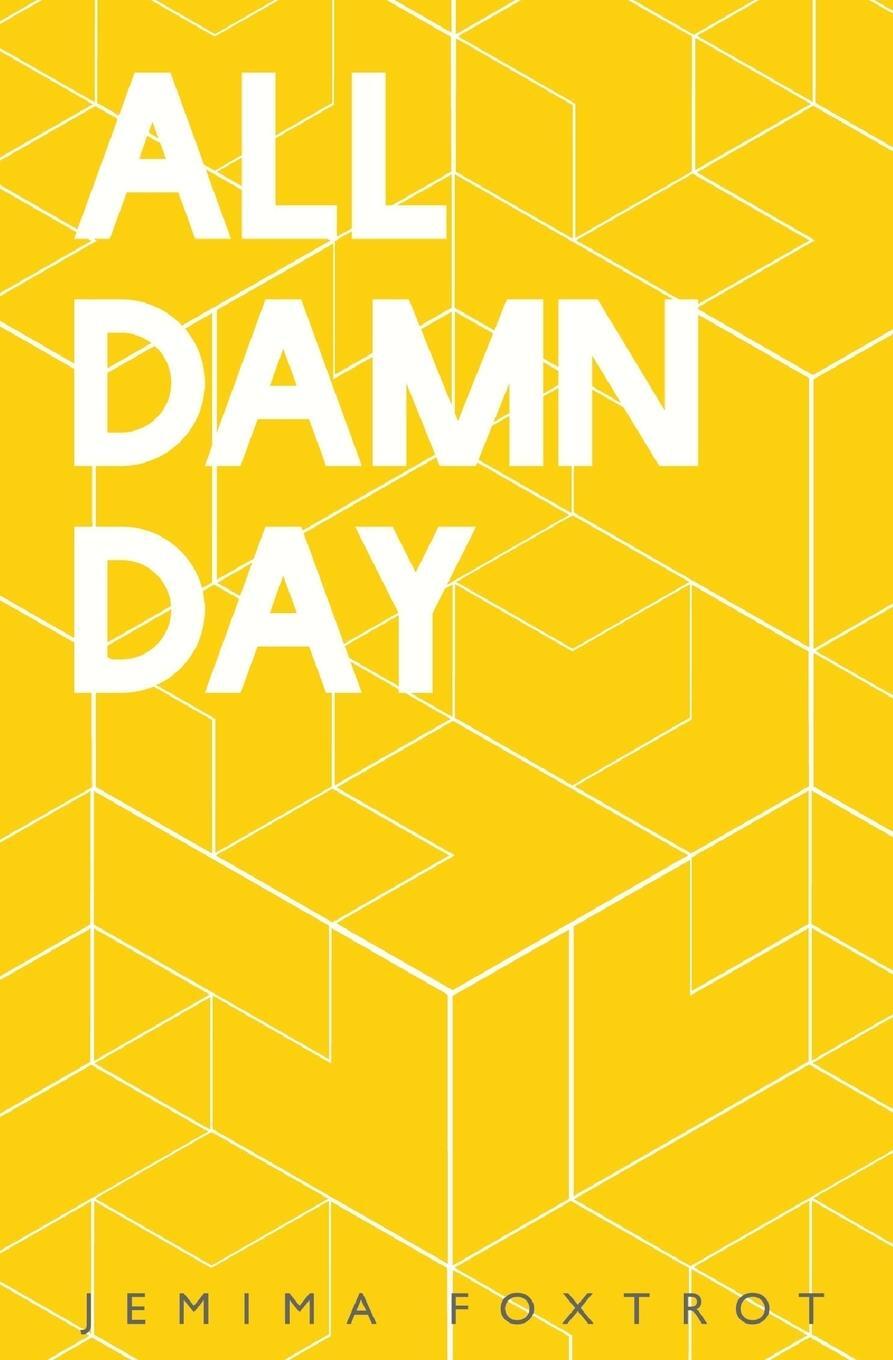 Cover: 9781909136809 | All Damn Day | Jemima Foxtrot | Taschenbuch | Paperback | Englisch