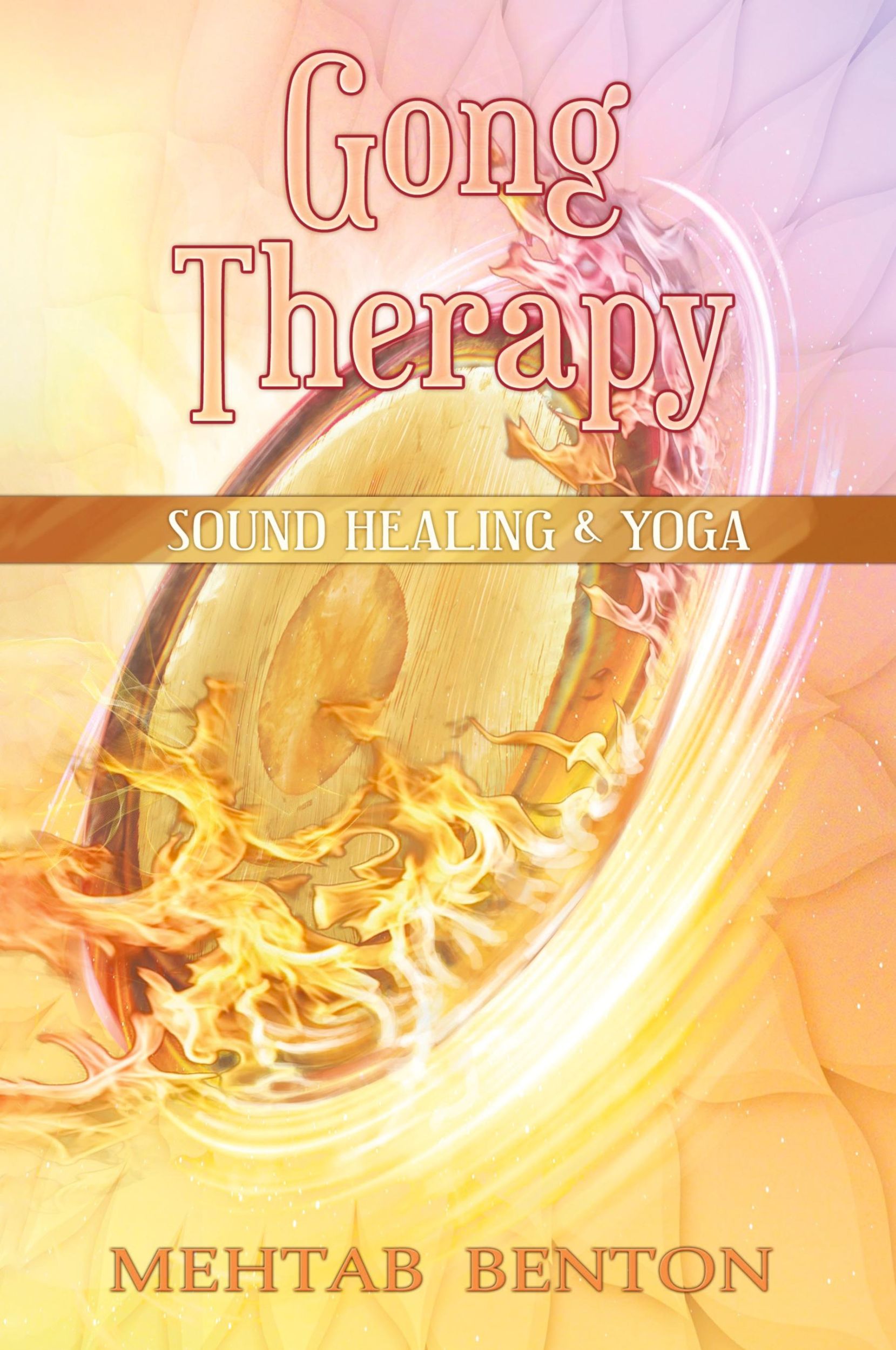 Cover: 9781939239112 | Gong Therapy | Mehtab Benton | Buch | Gebunden | Englisch | 2016