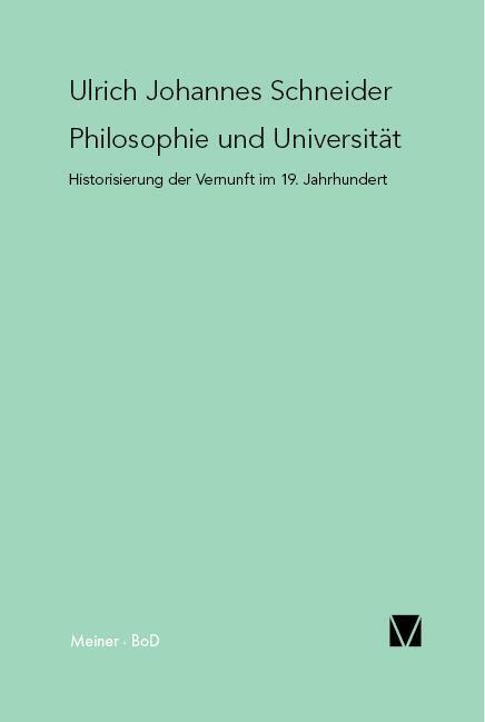 Cover: 9783787313853 | Philosophie und Universität | Ulrich J Schneider | Taschenbuch | 1999