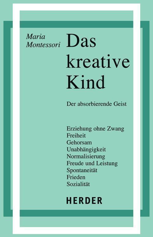 Cover: 9783451162770 | Das kreative Kind | Der absorbierende Geist | Maria Montessori | Buch