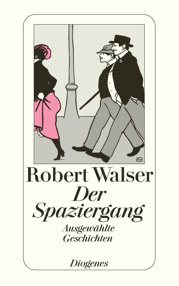 Cover: 9783257200652 | Der Spaziergang | Ausgewählte Geschichten | Robert Walser | Buch