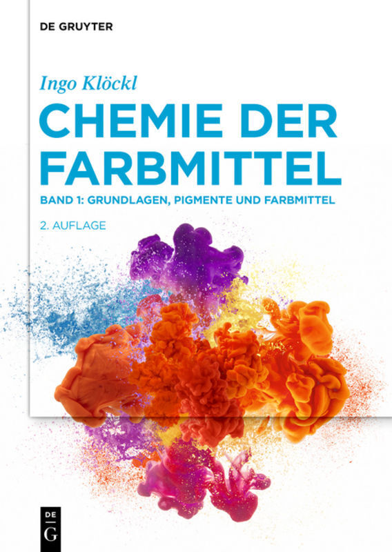 Cover: 9783110648331 | Grundlagen, Pigmente und Farbmittel | Ingo Klöckl | Buch | XII | 2020