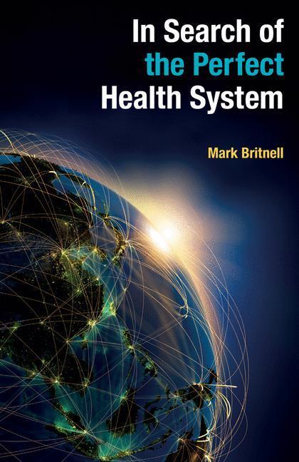 Cover: 9781137496614 | In Search of the Perfect Health System | Mark Britnell | Taschenbuch