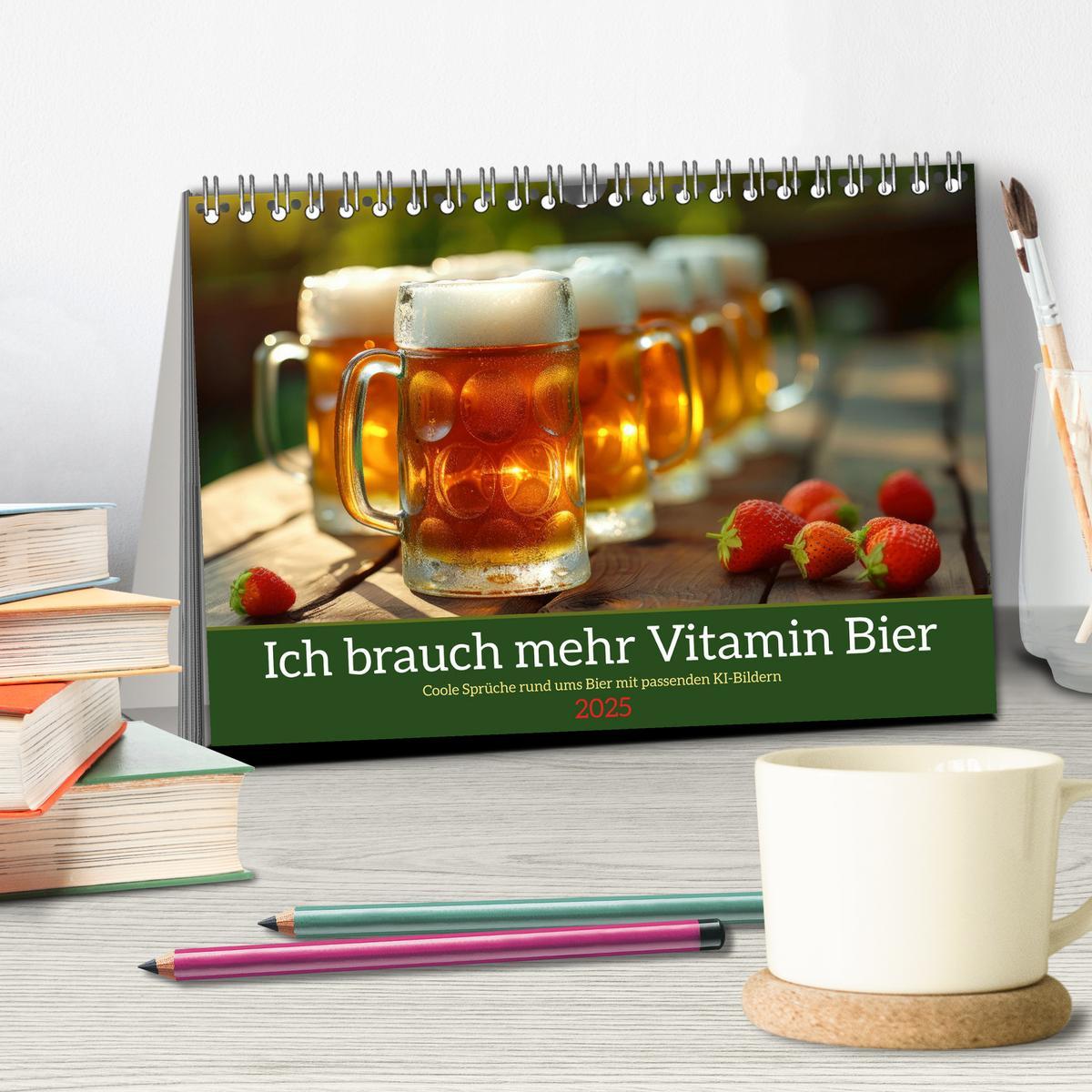 Bild: 9783383784064 | Ich brauch mehr Vitamin Bier (Tischkalender 2025 DIN A5 quer),...