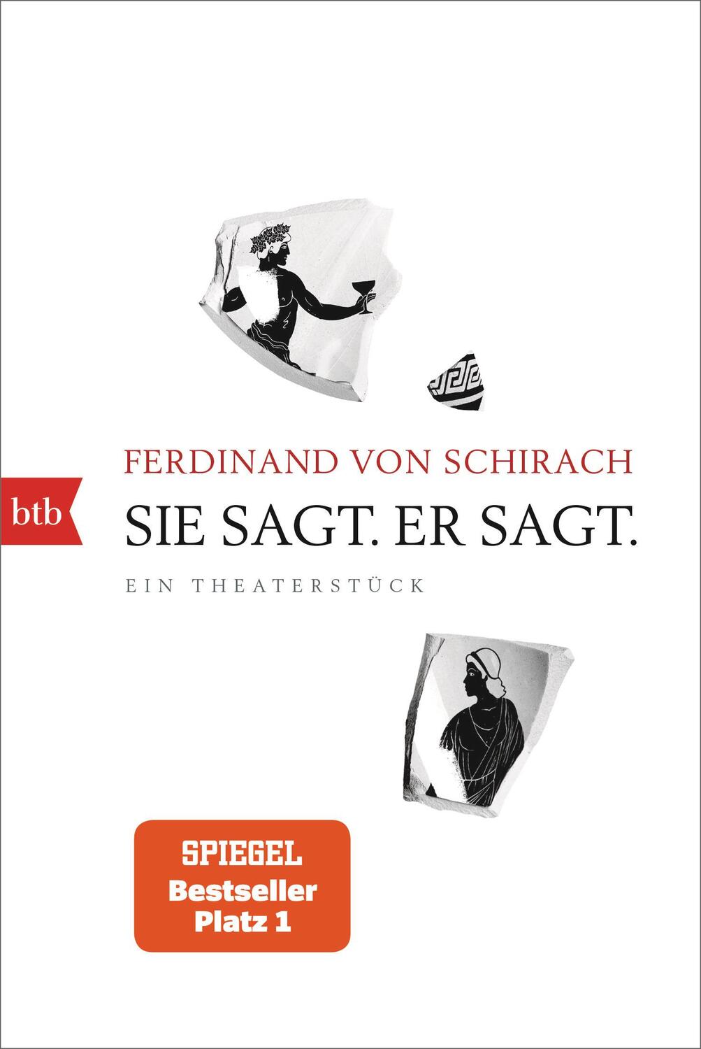 Cover: 9783442774661 | Sie sagt. Er sagt. | Ein Theaterstück | Ferdinand von Schirach | Buch